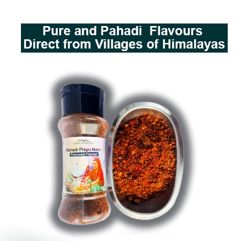 Pahadi Pisyu Noon |Flaxseed Flavour| 70gm