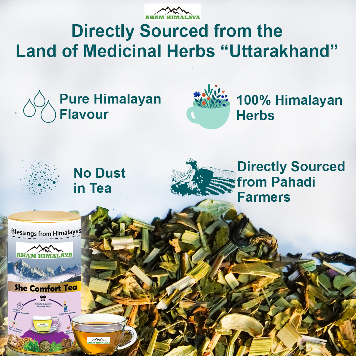 She comfort tea that are directly sourced form Himalayan hills, 100% Himalayan Herbs, Zero Dust Tea, Pure Himalayan Flavour