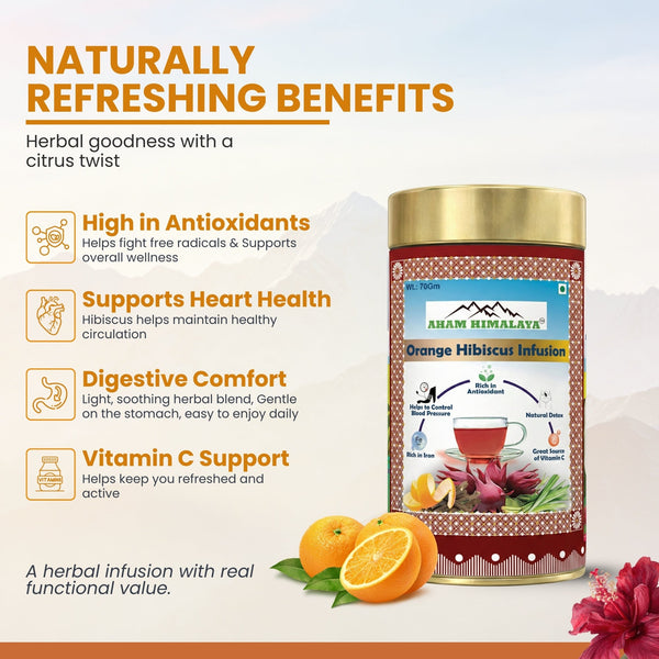 AHAM HIMALAYA Hibiscus Infusion with Orange Flavour| Orange Hibiscus Infusion| Skin Glow Enhancing | Rich in Vitamin C| Orange Peels| Tangy Flavour| Flower Based Tea| 70gm Loose Leaves - Natural Organic Himalayan Products